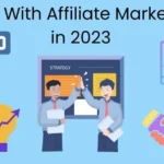 Earn With Affiliate Marketing in 2023